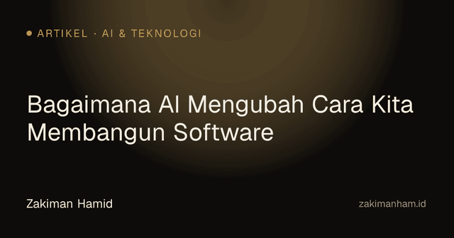 Bagaimana AI Mengubah Cara Kita Membangun Software